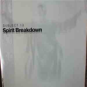 Subject 13 - Spirit Breakdown / Can't Wait Tonight