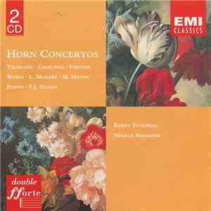 Telemann, Cherubini, Förster, Weber, L. Mozart, M. Haydn, Punto, F. J. Haydn, Barry Tuckwell, Sir Neville Marriner - Horn Concertos