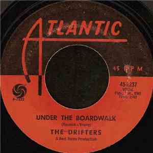 The Drifters - Under The Boardwalk / I Don't Want To Go On Without You