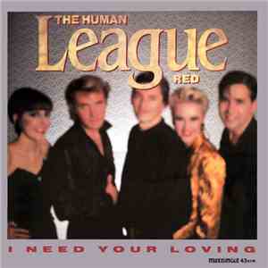 The Human League - I Need Your Loving