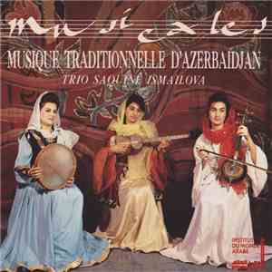 Trio Saquiné Ismailova - Musique Traditionnelle D'Azerbaidjan