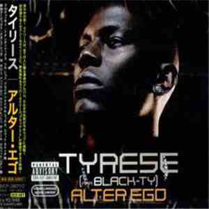 Tyrese aka Black Ty - Alter Ego