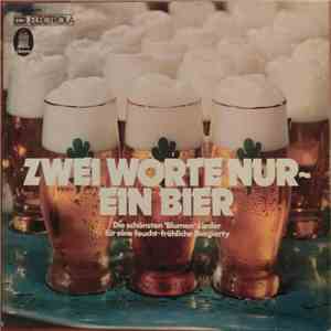 Various - Zwei Worte Nur - Ein Bier
