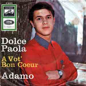 Adamo - Dolce Paola / A Vot' Bon Coeur