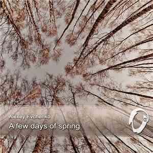 Alexey Evchenko - A Few Days Of Spring
