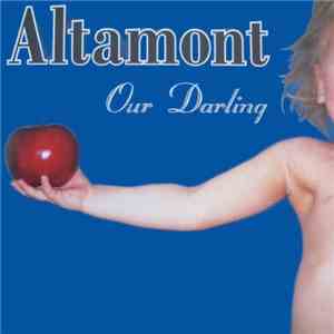 Altamont - Our Darling