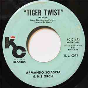 Armando Sciascia & His Orchestra - Tiger Twist / Bi-A-Bi-Chuca