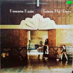Bonnie Raitt - Takin' My Time
