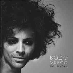 Božo Vrećo - Moj Sevdah