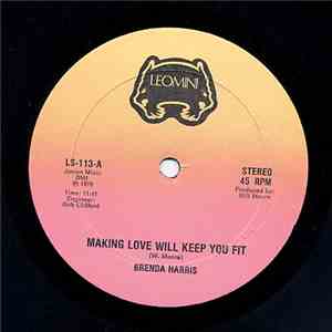 Brenda Harris - Making Love Will Keep You Fit / Freakin' Freak