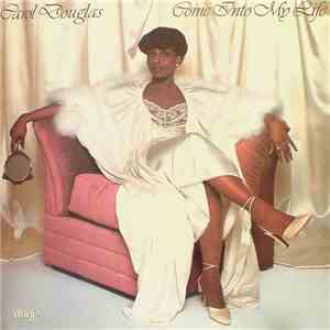 Carol Douglas - Come Into My Life
