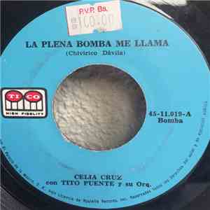 Celia Cruz con Tito Puente And His Orchestra - La Plena Bomba Me Llama - Me ...