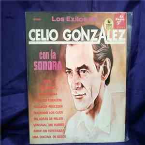 Celio González Con La Sonora Matancera - Los Exitos De...
