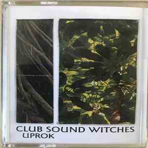 Club Sound Witches - Uprok