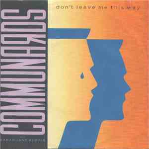 Communards With Sarah Jane Morris - Don't Leave Me This Way