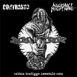 Contrasto / Nagasaki Nightmare - Rabbia Trafigge Immobile Resa