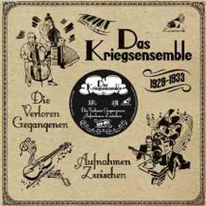 Das Kriegsensemble - Die Verloren Gegangenen Aufnahmen Zwischen 1929-1933