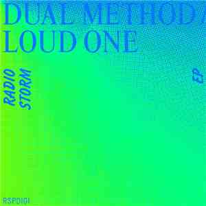 Dual Method / Loud One - Radio Storm EP