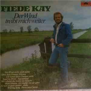 Fiede Kay - Der Wind Treibt Mich Weiter