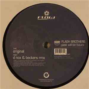Flash Brothers - Past Will Be Future