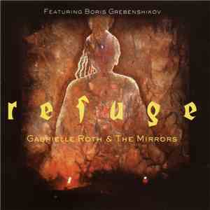 Gabrielle Roth & The Mirrors Featuring Boris Grebenshikov - Refuge