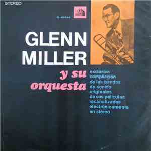 Glenn Miller And His Orchestra - Original Film Sound Tracks