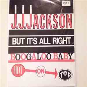J. J. Jackson - But It's Alright / Boogaloo Baby