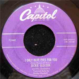 Jackie Gleason - I Only Have Eyes For You / I'm In The Mood For Love