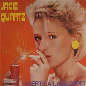 Jakie Quartz - Alerte À La Blonde