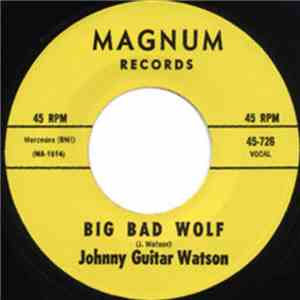 Johnny Guitar Watson - Big Bad Wolf