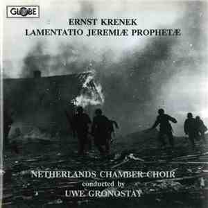 Nederlands Kamerkoor ,Netherlands Chamber Choir Uwe Gronostay, Ernst Krenek ...