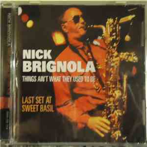 Nick Brignola - Things Ain't What They Used To Be