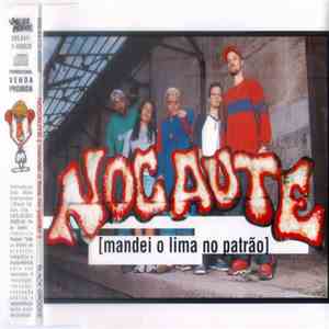 Nocaute - Mandei O Lima No Patrão
