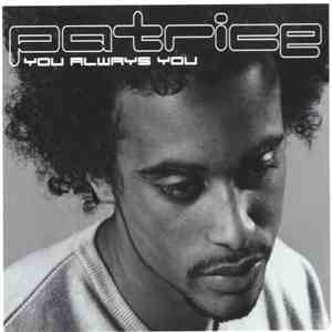 Patrice - You Always You (2 Of 2)