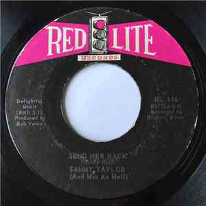 Sammy Taylor And Hot As Hell - Send Her Back / Something The Devil's Never Done
