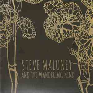 Steve Maloney And The Wandering Kind - Steve Maloney And The Wandering Kind