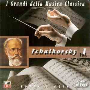 Tchaikovsky - Tchaikovsky Vol. 1