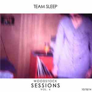 Team Sleep - Woodstock Sessions, Vol. 4