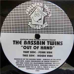 The Bassbin Twins - Out Of Hand
