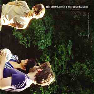 The Complainer & The Complainers - Power Joy Happiness Fame!