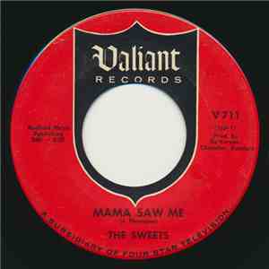 The Sweets - Mama Saw Me / The Richest Girl