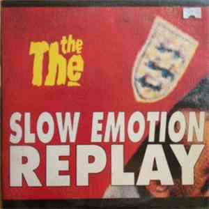 The The - Slow Emotion Replay