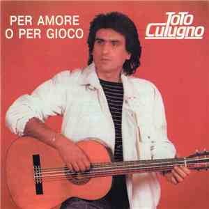 Toto Cutugno - Per Amore O Per Gioco