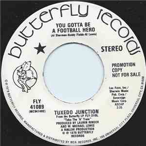 Tuxedo Junction - You Gotta Be A Football Hero