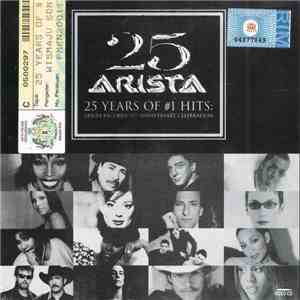 Various - 25 Years Of #1 Hits: Arista Records 25th Anniversary Celebration