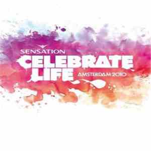 Various - Sensation - Celebrate Life - Amsterdam 2010
