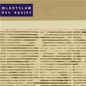 Wladyslaw - Dos Agujas