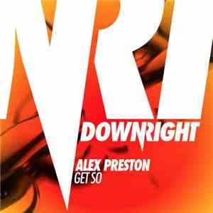 Alex Preston - Get So