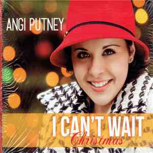 Angi Putney - I Can't Wait Christmas