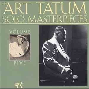 Art Tatum - The Art Tatum Solo Masterpieces, Vol. 5